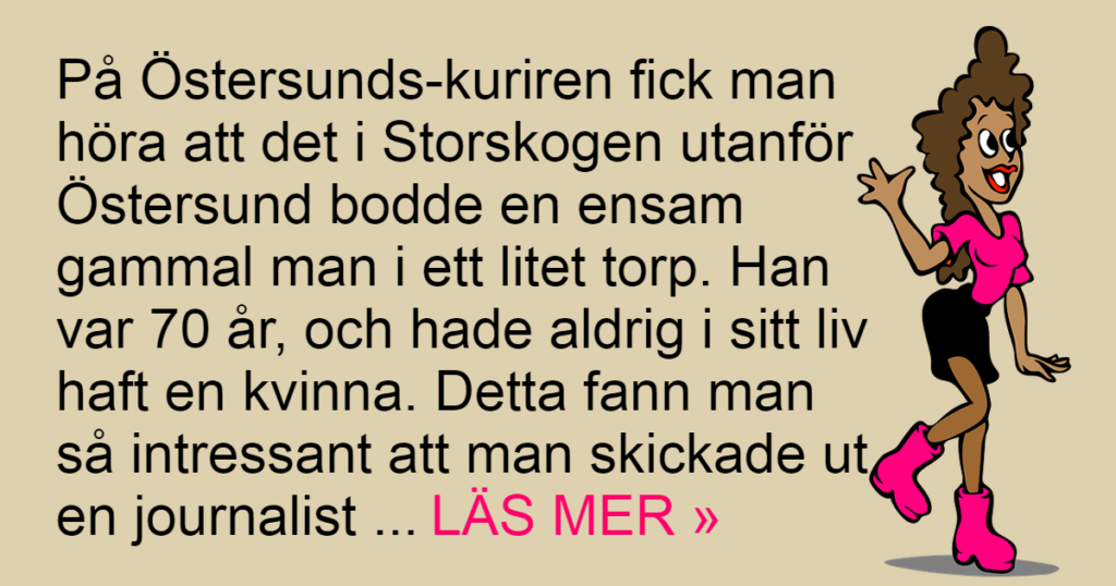 Den 70-åriga mannen hade aldrig haft en kvinna i sitt liv tills 25-åriga Eva dök upp. Det som händer - Gapskratt!