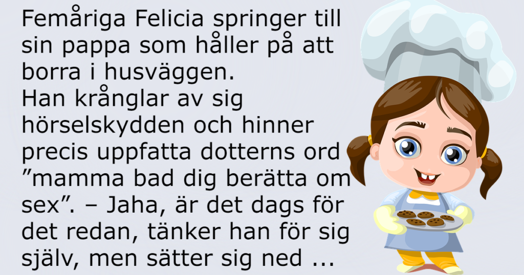 Den femåriga flickan berättade något för sin pappa - missförståndet som uppstod fick oss alla att skratta högt