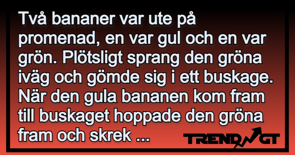 En gul och en grön banan var ute på en promenad - Gapskratt