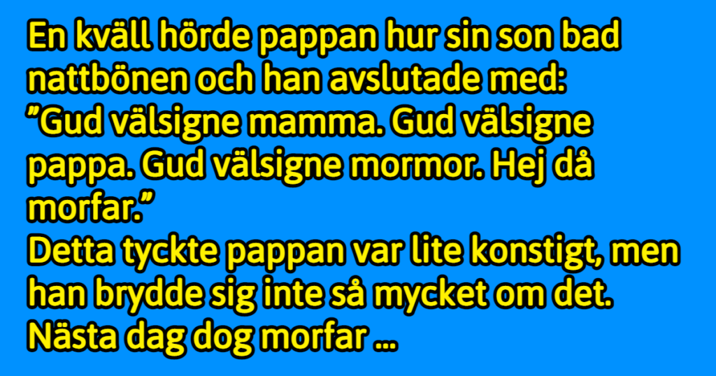 En son ber nattbönen – då inträffar något helt oförutsett