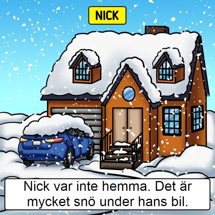 Ett rån inträffade en snörik dag och alla fyra misstänkta hävdade att de var hemma. Vem är rånaren?