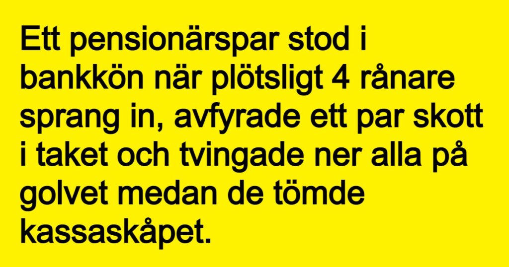 Gösta blev minsann inte rädd för bankrånarna – men han hade missförstått ett och annat