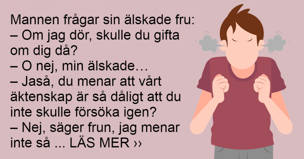 Mannen ställer många frågor till sin älskade fru - då avslöjar hon något han aldrig kunnat ana