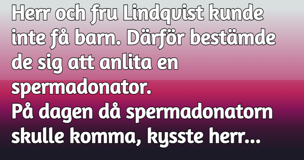 Paret kunde inte få barn så de beslutade sig för att anlita en donator - situationen som uppstod fick oss att skratta rakt ut