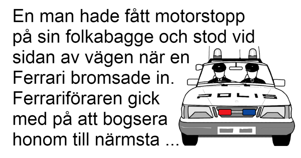 Två polismän fick vara med om en mycket konstig situation - de kunde knappt tro sina ögon